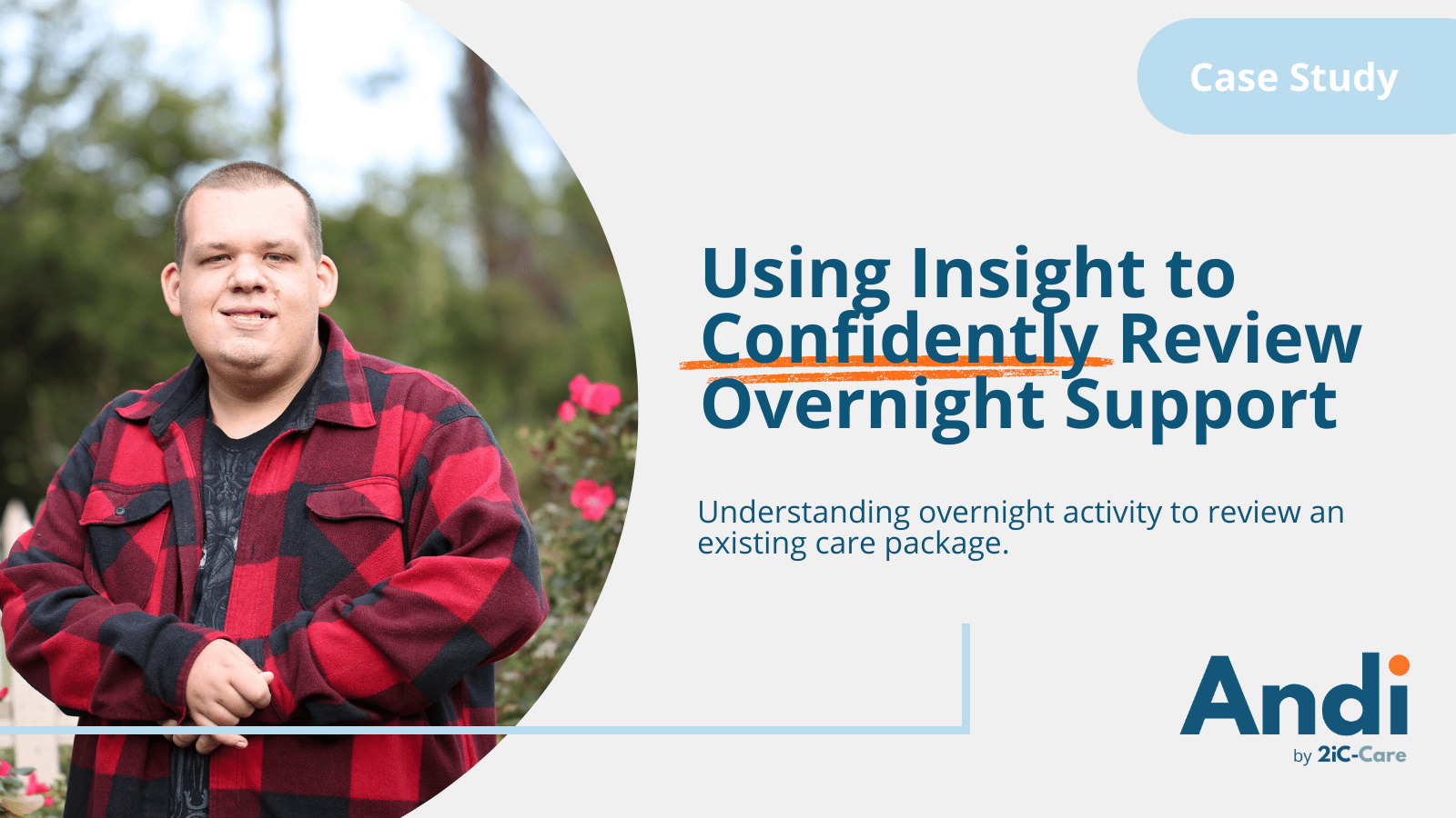 Using Insight to Confidently Review Overnight Support
